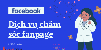 Chăm sóc fanpage như chăm người yêu của bạn