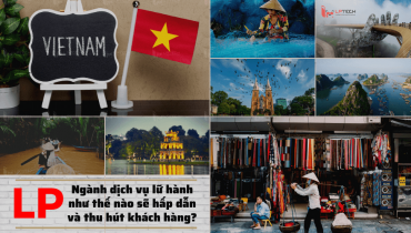 Ngành dịch vụ lữ hành như thế nào sẽ hấp dẫn và thu hút khách hàng?