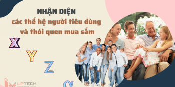 Nhận diện các thế hệ người tiêu dùng và thói quen mua sắm