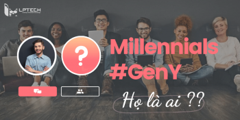 Millennials là gì? Những số liệu thống kê về đặc điểm của thế hệ này