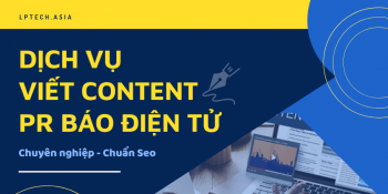 Dịch vụ viết content PR báo điện tử chuẩn SEO và chất lượng