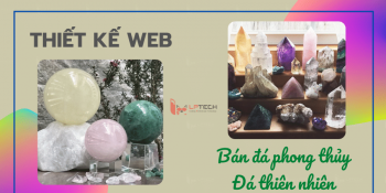 Thiết kế web bán đá phong thủy, đá thiên nhiên công nghệ mới