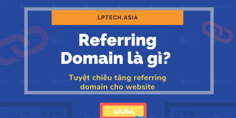 Referring Domains là gì? Tuyệt chiêu tăng referring domain cho website