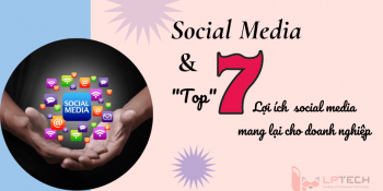 Social media là gì? Cách tận dụng social media cho marketing