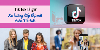 Tik tok là gì? Cập nhật xu hướng tiếp thị mới trên tik tok đầy tiềm năng
