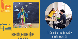 Khởi nghiệp là gì? Tiết lộ bí mật giúp bạn khởi nghiệp thành công