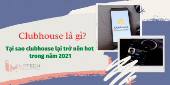 Clubhouse là gì? Tại sao clubhouse lại trở nên "hot" trong năm 2021