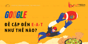 E-A-T là gì? Cải thiện E-A-T để tăng hiệu quả SEO website