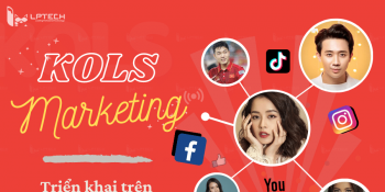 Triển khai KOLs Marketing kênh nào là tối ưu?
