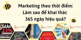 Marketing theo thời điểm: Làm sao để khai thác 365 ngày hiệu quả?