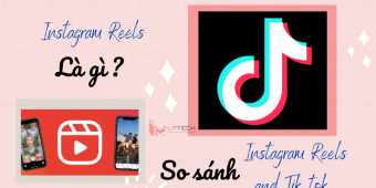 Instagram Reel là gì? So sánh Instagram Reel và Tik tok
