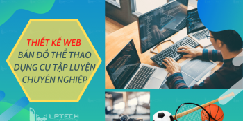 Thiết kế web bán đồ thể thao, dụng cụ tập luyện chuyên nghiệp