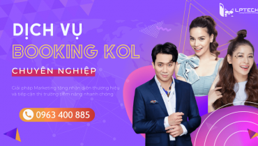 Dịch vụ booking KOL, Influencer uy tín, tăng nhận diện thương hiệu