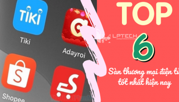 Top 6 sàn thương mại điện tử tốt nhất hiện nay