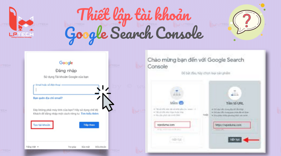 Cách tạo tài khoản trên Google Search Console