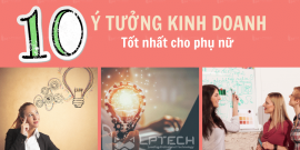 10 ý tưởng kinh doanh tốt nhất cho dành cho  phụ nữ 