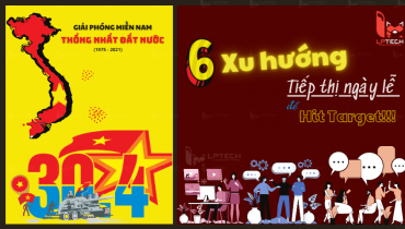 Tiếp thị ngày lễ 30/04, 01/05: 6 Xu hướng thúc đẩy doanh số 