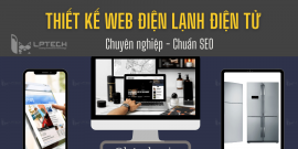 Dịch vụ thiết kế web điện lạnh, điện tử chuyên nghiệp