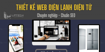 Dịch vụ thiết kế web điện lạnh, điện tử chuyên nghiệp
