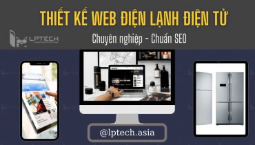 Dịch vụ thiết kế web điện lạnh, điện tử chuyên nghiệp