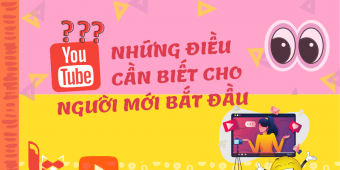 Youtube - Những điều cần biết cho người mới bắt đầu