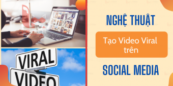 Nghệ thuật tạo viral video trên Social Media