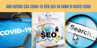 Ảnh hưởng của Covid- 19 đến SEO và hành vi người dùng