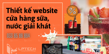 Dịch vụ thiết kế website cửa hàng sữa, nước giải khát giá tốt