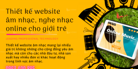 Thiết kế website âm nhạc, nghe nhạc online cho giới trẻ