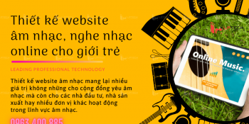Thiết kế website âm nhạc, nghe nhạc online cho giới trẻ