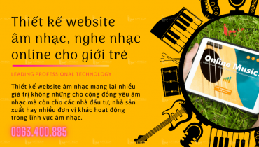 Thiết kế website âm nhạc, nghe nhạc online cho giới trẻ