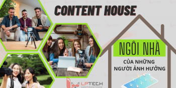 Content house: Ngôi nhà của những người ảnh hưởng trên Social Media