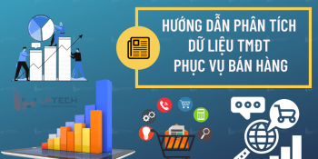 Hướng dẫn phân tích dữ liệu thương mại điện tử phục vụ bán hàng