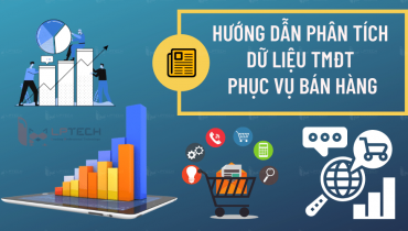 Hướng dẫn phân tích dữ liệu thương mại điện tử phục vụ bán hàng