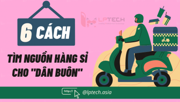6 cách tìm nguồn hàng sỉ cho dân buôn