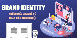 Brand identity: Những điều chưa kể về nhận diện thương hiệu