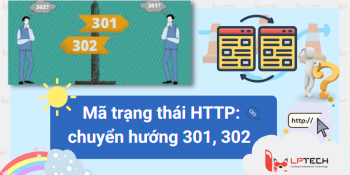 Mã trạng thái HTTP: chuyển hướng 301, 302 và ý nghĩa trong SEO website