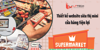 Thiết kế website siêu thị mini, cửa hàng tiện lợi