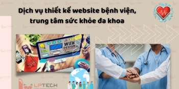 Dịch vụ thiết kế website bệnh viện, trung tâm sức khoẻ đa khoa