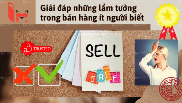 Giải đáp những lầm tưởng trong bán hàng ít người biết