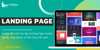 Landing page là gì? Gia tăng doanh số bán hàng với Landing Page đẹp mắt