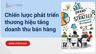 Chiến lược phát triển thương hiệu tăng doanh thu bán hàng