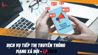 Dịch vụ tiếp thị truyền thông mạng xã hội chuyên nghiệp 