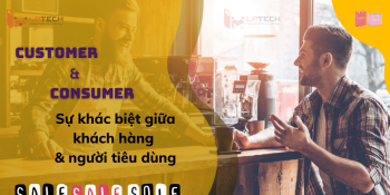 Customer và Consumer: Sự khác biệt giữa khách hàng và người tiêu dùng