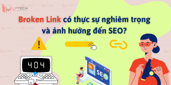 Broken Link có thực sự nghiêm trọng và ảnh hưởng đến SEO?