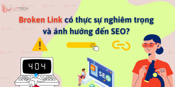 Broken Link có thực sự nghiêm trọng và ảnh hưởng đến SEO?