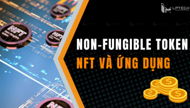 NFT là gì? Đặc tính và ứng dụng khiến NFT trở thành cơn sốt