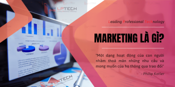 Marketing là gì? Có bao nhiêu loại hình marketing? 