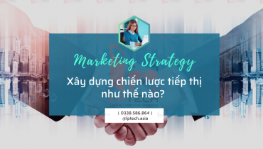 Chiến lược Marketing là gì? Xây dựng chiến lược tiếp thị như thế nào? 