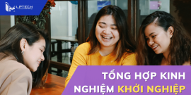 Tổng hợp những kinh nghiệm khởi nghiệp quý giá nhất 2021